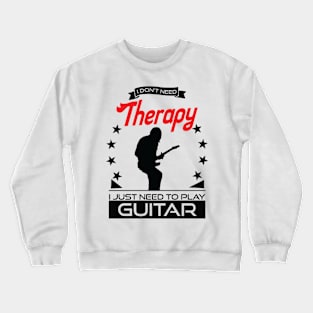 Guitar - Better Than Therapy Gift For Guitarists Crewneck Sweatshirt